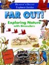 Reader's Digest: Far Out!  Exploring Nature with Binoculars